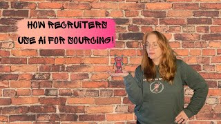 How Recruiters Use AI For Sourcing!