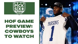 Hall of Fame Game Preview: Cowboys to Watch | Pick Six Podcast