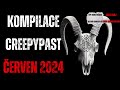 kompilace creepypast Červen 2024