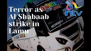 Al Shabaab militia attack ‘Mombasa Raha’ bus traveling from Mombasa to Lamu