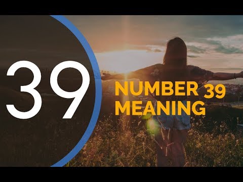 Number 39 Meaning - Angel Number 39 | The Meaning Of Angel Number 39 ...