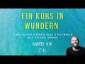 EKIW - Textbuch Kapitel 4, IV Nr.7.-11. - Ein Kurs in Wundern mit Frank Hamm