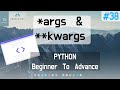 Args and KWargs in Python | Python Beginner to Advance in Hindi #38