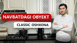 NAVBATDAGI OBYEKT OBZORI | CLASSIC OSHXONA