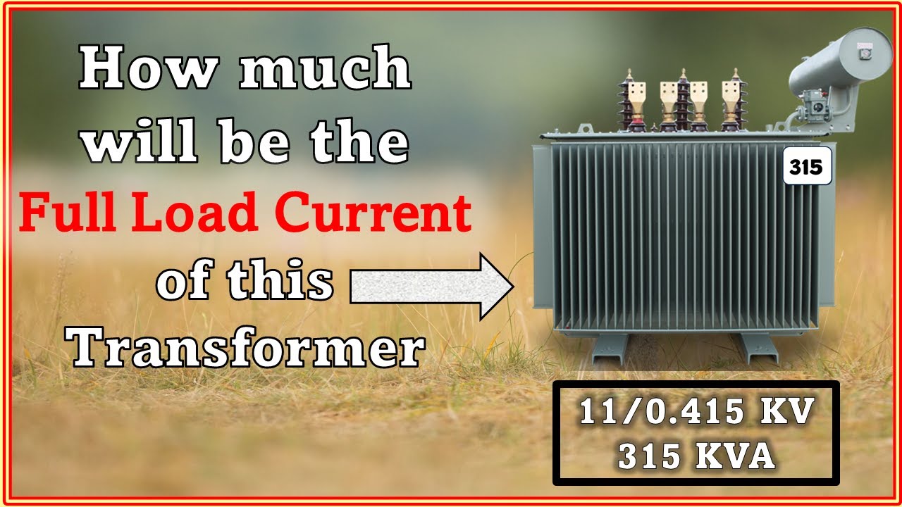 315 KVA Transformer Full Load Current | How To Calculate Full Load ...