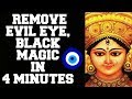 REMOVE EVIL EYE, BLACK MAGIC, BURI NAZAR IN  4 MINUTES : VERY POWERFUL : 100% RESULTS