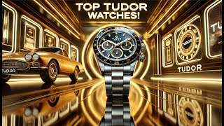 The Hottest Tudor Watches of 2025: Discover the Must-Have Timepieces!