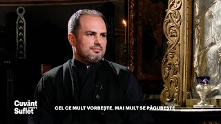 Cuvânt pentru Suflet. Cel ce mult vorbește, mai mult se păgubește (17 01 2023)