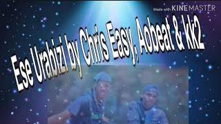 Ese urabizi by Chris Easy, Aobeat \u0026 Kk2 ( official video --)