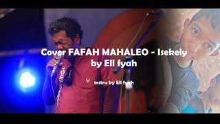 Ell fyah cover Fafah Mahaleo Isekely