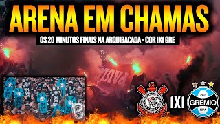 Torcida do Corinthians na arquibancada: OS 20 MINUTOS FINAIS DA FIEL em Corinthians 1 x 1 Grêmio