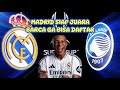 REAL MADRID VS ATALANTA! SIAP JUARA? KACAU! BARCELONA GA BISA DAFTAR PEMAIN!