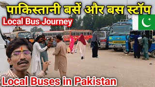 How are Pakistani Buses and Stops | Local Bus Journey in Pakistan 🇵🇰 | Conditions of Pakistani Buses