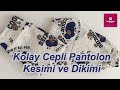 Kolay Cepli Pantolon Kesimi ve Dikimi