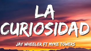 Jay Wheeler ft Myke Towers - La Curiosidad (Letra\Lyrics)