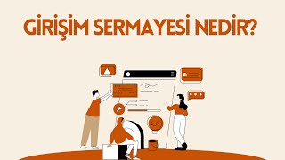 Girişim Sermayesi Nedir?