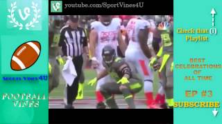 Best CELEBRATIONs in Football Vines Compilation Ep 3   Best NFL Touchdown Celebrations