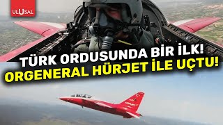 Orgeneral Kadıoğlu HÜRJET ile ilk uçuşunu yaptı! | ULUSAL HABER