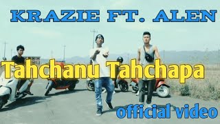 Tahchanu_Tahchapa_official _video