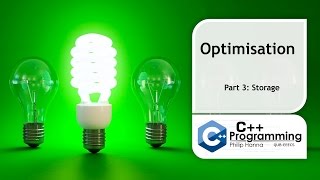 C++ Programming – Week 5 – Optimisation – Storage