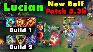 Lucian Wild Rift - New Buff Patch 5.3b super Carry with 2 Build ON HIT and Crit by Top rank China