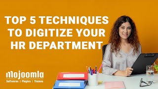 Top 5 Techniques to Digitize Your Human Resources - HR Department