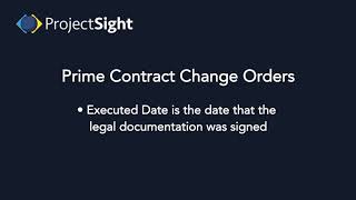 ProjectSight Training - Prime Contract Change Orders