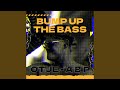 Bump Up The Bass