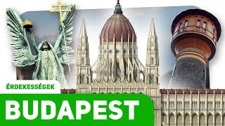 BUDAPEST || ÉRDEKESSÉGEK