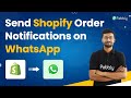 How to Send Shopify Order Notifications on WhatsApp - Shopify to WhatsApp (WhatsApp Cloud API)