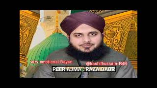 Ajmal Raza   Qadri Emotional Bayan { Hazrarat Abu Bakar Saddique R  A