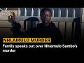 Family speaks out over Nhlamulo Sambo's murder