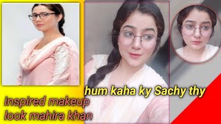 Mahira khan inspired look||Hum kaha ky Sachy thy |Thay Drama