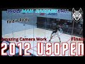 2012 USOPEN (HD) Finals | Kane vs Rocky | Great Camera Work