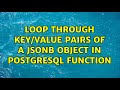 Loop through key/value pairs of a jsonb object in postgresql function