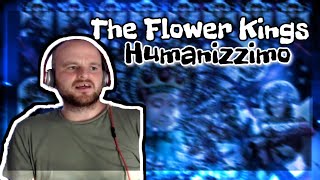 By Special Request! - The Flower Kings Humanizzimo Reaction