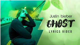 Justin Bieber - Ghost (Lyrics Video) - 2021 Full song lyrics with audio visualize