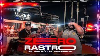 Mc Bobô \u0026 Mc Matheus - Zero Rastro (Prod. DJ Magrinho KM2)