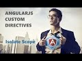 AngularJS Directives - Shared and Isolate Scope