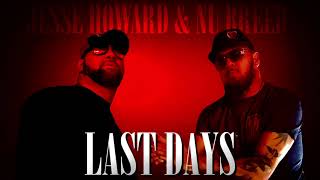 Nu Breed  feat. Jesse Howard - Last Days