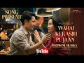 SONG PRESENT WAHAI KEKASIH PUJAAN | MUSIC LYRICS