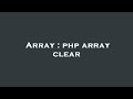 Array : php array clear
