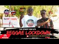 BEST OF REGGAE SONGS VIDEO MIX  BY DJ BUNDUKI X DJ DEMAKUFU THE STREET VIBE #79 2024 REGGAE LOCKDOWN