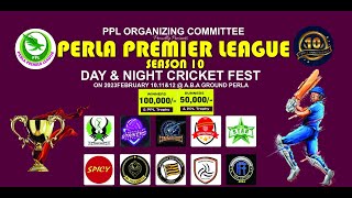 PERLA PREMIER LEAGUE SEASON 10 | DAY \u0026 NIGHT CRICKET FEST | DAY 2 |