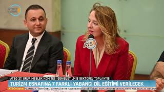 ATSO VİZYON - TURİZM ESNAFINA 7 FARKLI YABANCI DİL EĞİTİMİ VERİLECEK