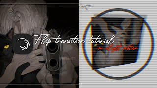 tutorial flip transition [ alight motion ]♡.!!