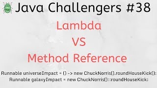 Java Challengers #38 - Method Reference VS Lambda