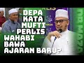 Prof Dato Dr MAZA - Depa Kata Mufti Perlis Wahabi Bawa Ajaran Baru?