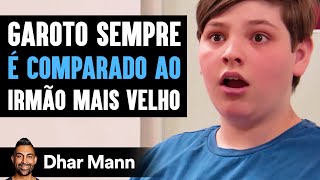 Garoto Sempre É Comparado Ao Irmão Mais Velho | Dhar Mann Studios