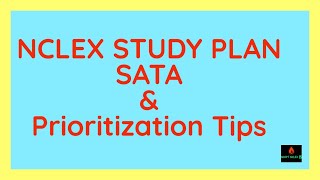 NCLEX STUDY PLAN | Select All That Apply | SATA Questions on the NCLEX | Prioritization Tips.